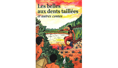 Belles aux dents taillées et autres contes